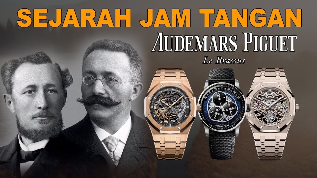 Inilah Sejarah Jam Tangan Audemars Piguet